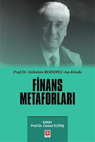 KolektifEğitimFinans Metaforları - Prof. Dr. Gültekin Rodoplu Anı Kitabı