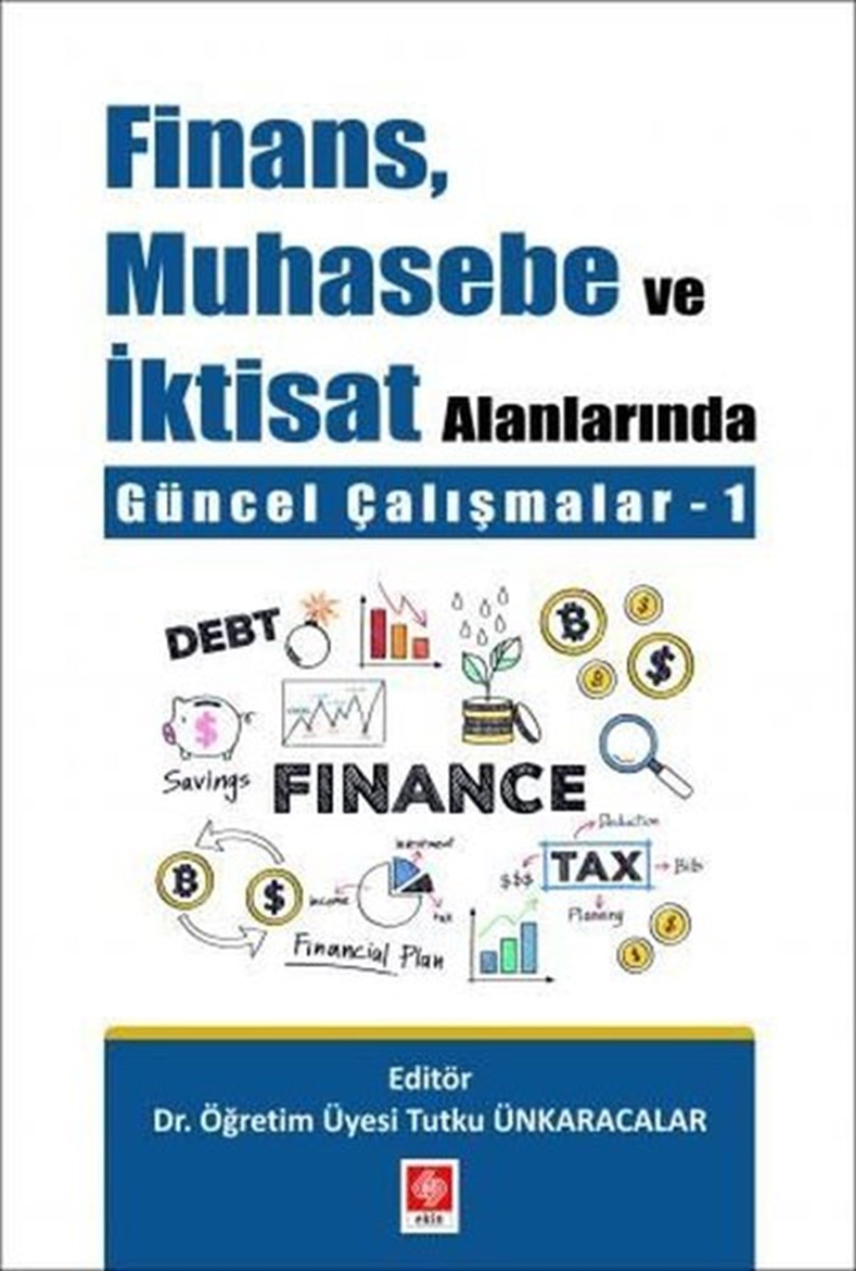 Tutku ÜnkaracalarEğitimFinans Muhasebe ve İktisat Alanlarında Güncel Çalışmalar-1