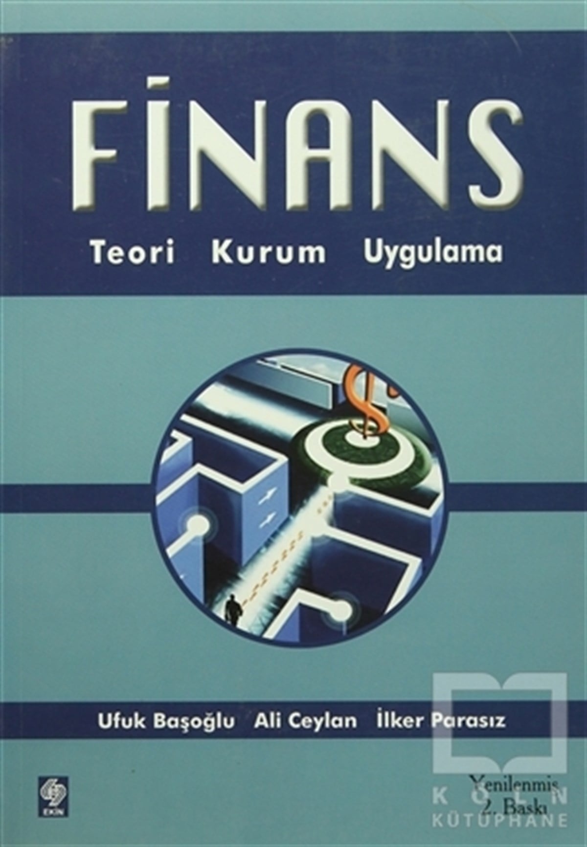 Ufuk BaşoğluYönetimFinans Teori, Kurum, Uygulama