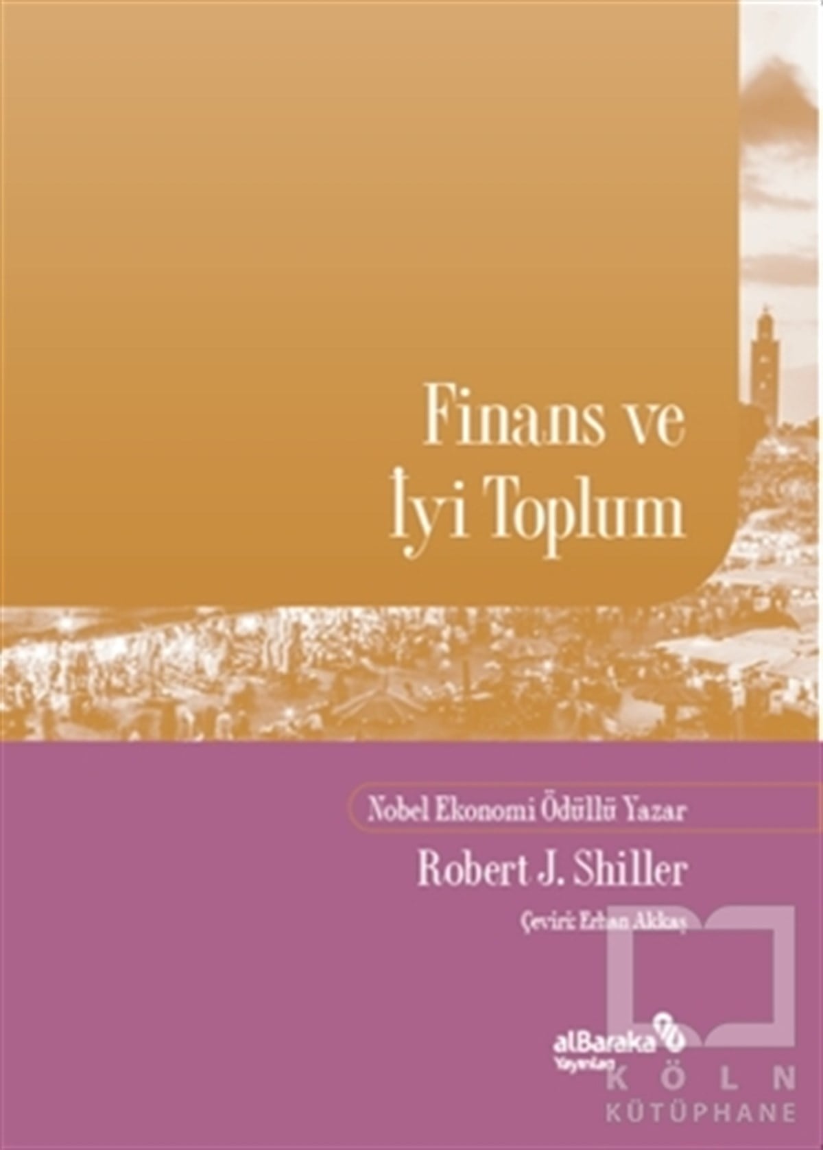 Robert J. ShillerBorsa KitaplarıFinans ve İyi Toplum