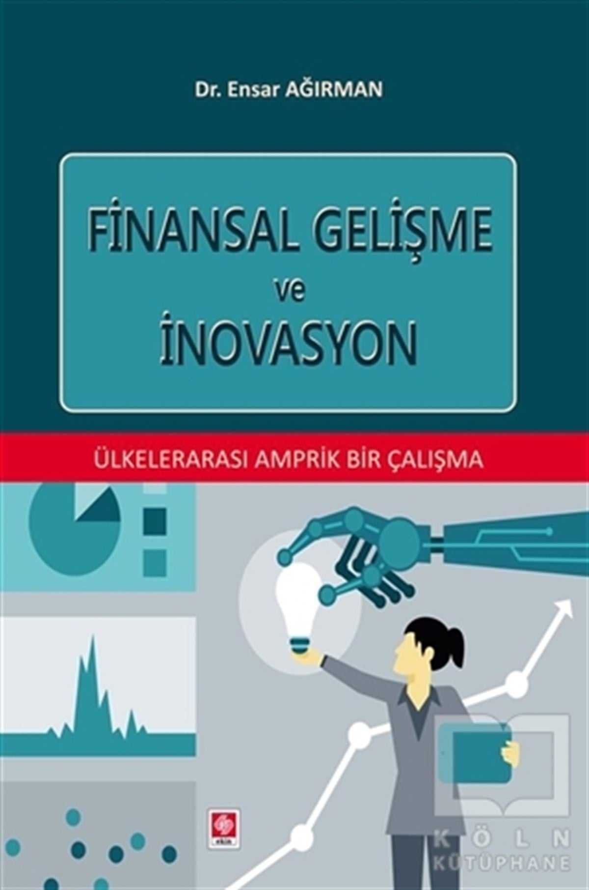 Ensar AğırmanDiğerFinansal Gelişme ve İnovasyon