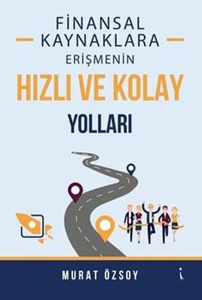 Murat ÖzsoyBorsa KitaplarıFinansal Kaynaklara Erişmenin Hızlı ve Kolay Yolları
