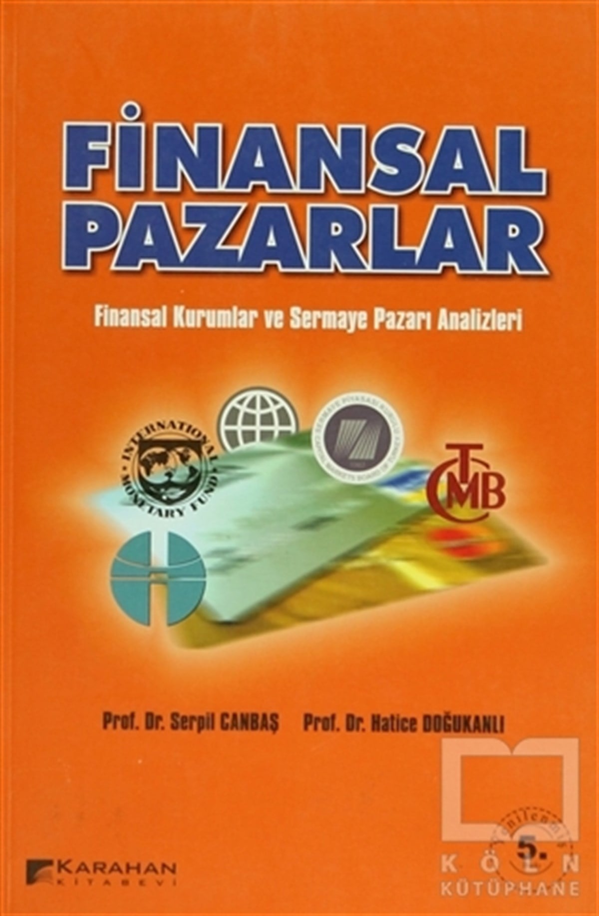 Serpil CanbaşBorsa - FinansFinansal Pazarlar