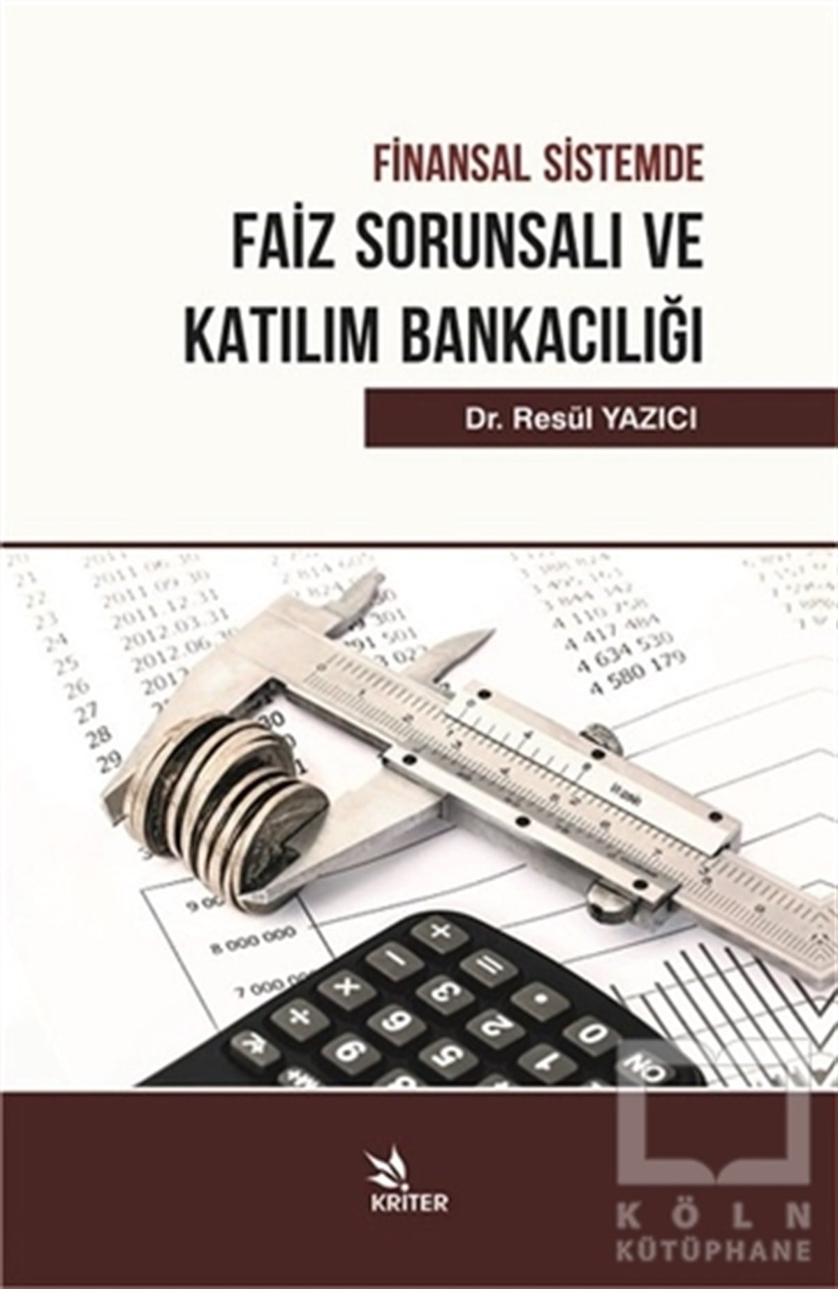 Resül YazıcıBorsa - FinansFinansal Sistemde Faiz Sorunsalı ve Katılım Bankacılığı