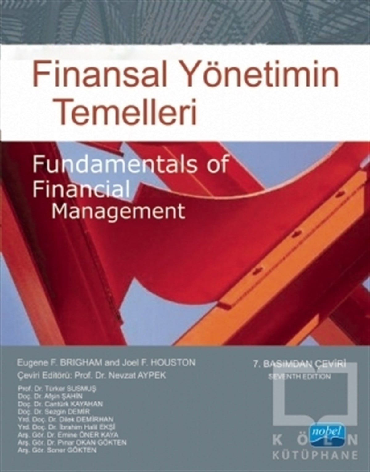 Eugene F. BrighamBorsa - FinansFinansal Yönetimin Temelleri