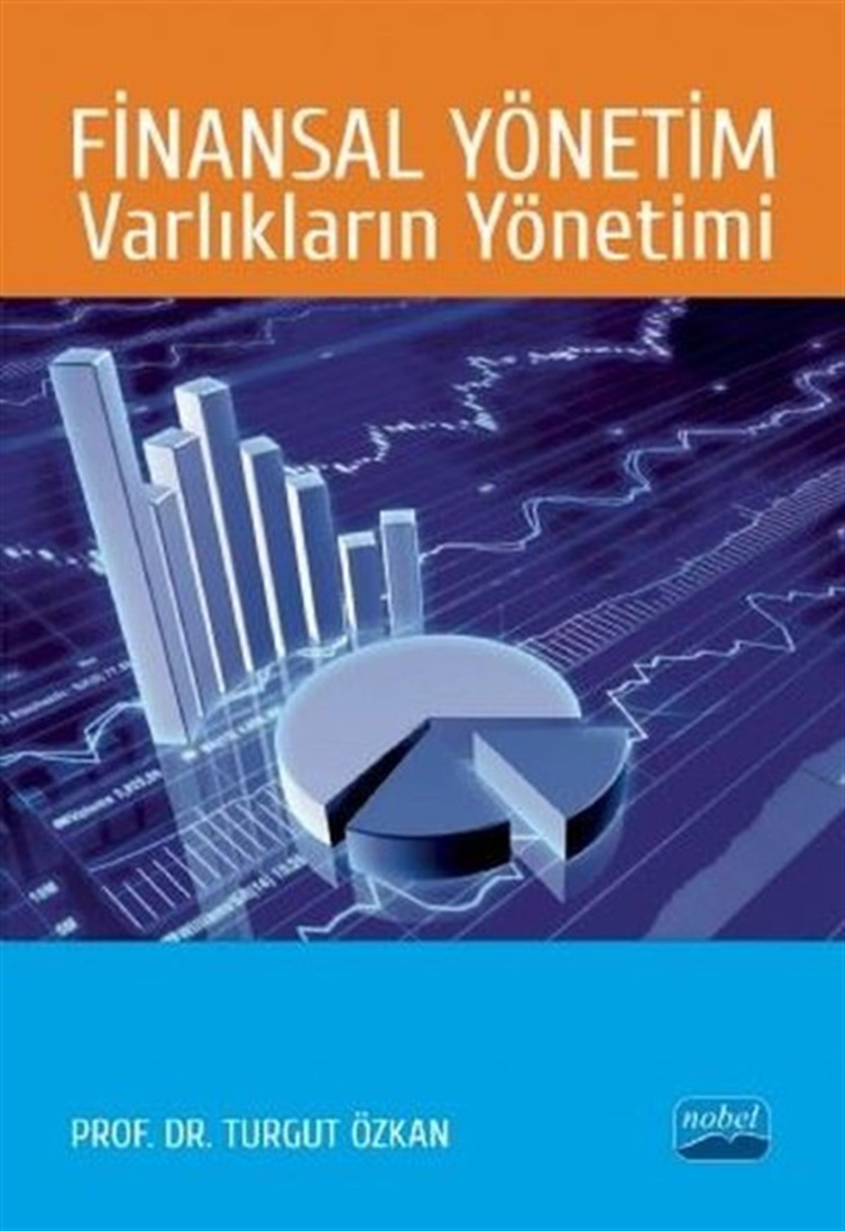 Turgut ÖzkanBorsa KitaplarıFinansal Yönetim:Varlıkların Yönetimi