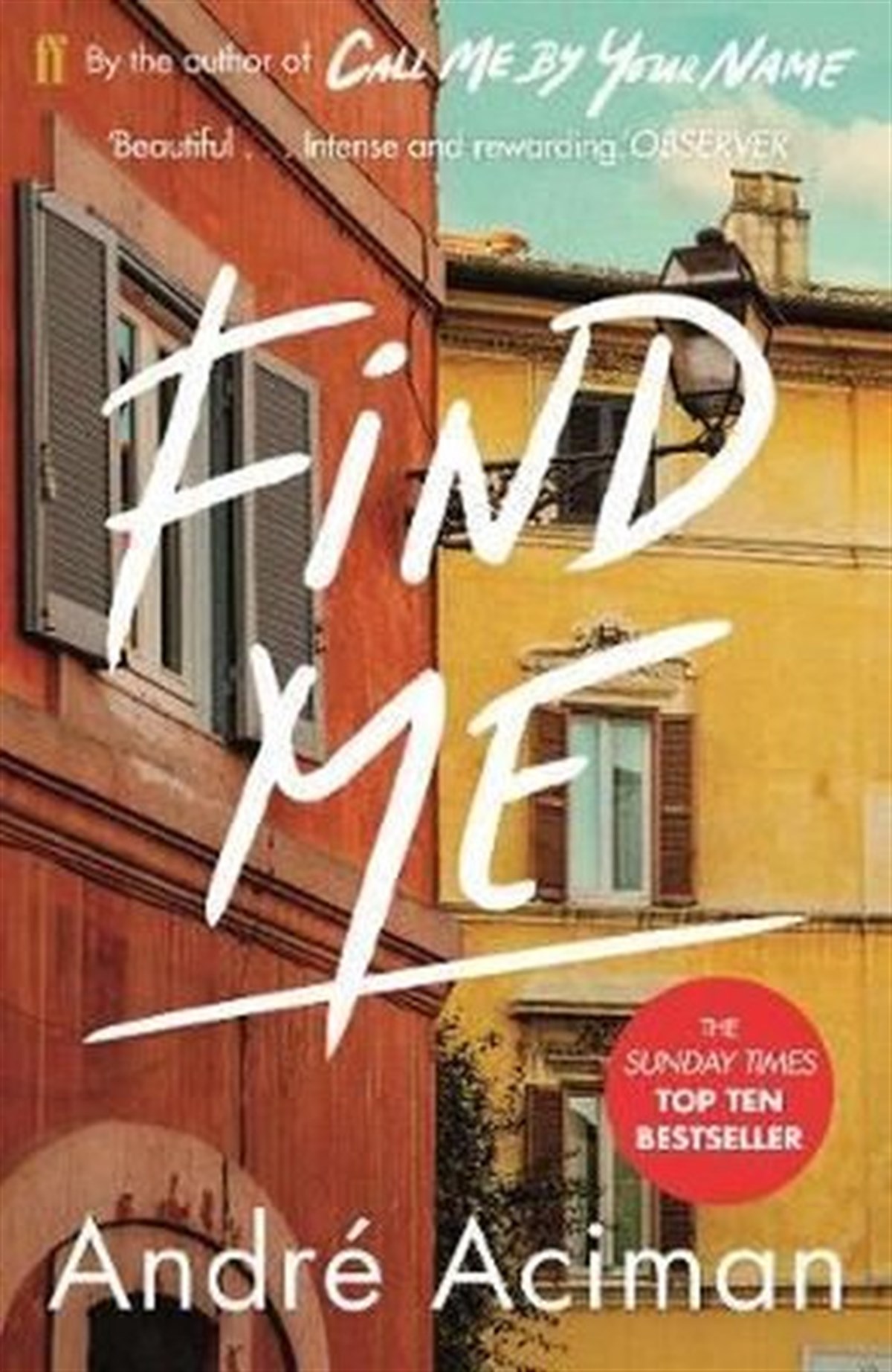 Andre AcimanRomanceFind Me: A TOP TEN SUNDAY TIMES BESTSELLER