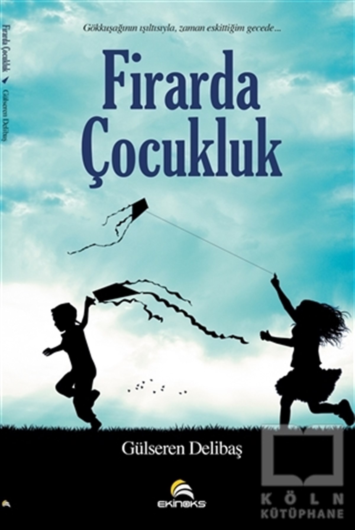 Gülseren DelibaşŞiirFirarda Çocukluk