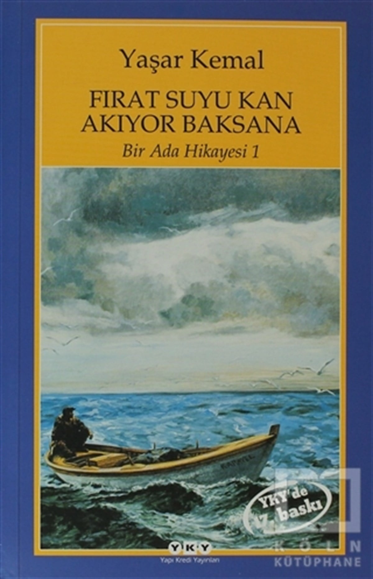 Yaşar KemalRomanFırat Suyu Kan Akıyor Baksana