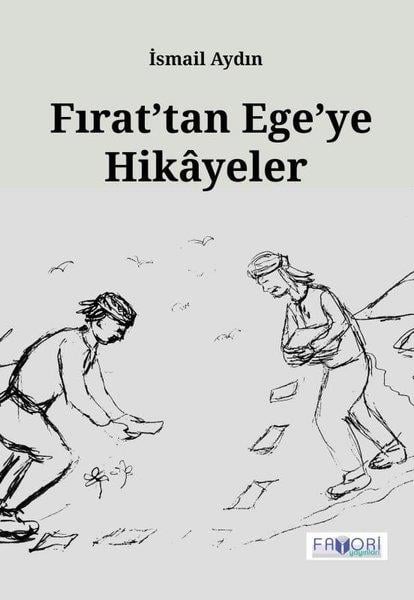 İsmail AydınHikaye (Öykü) KitaplarıFırat'tan Ege'ye Hikayeler
