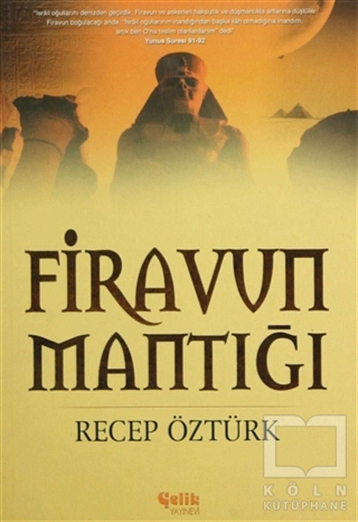 Recep ÖztürkMüslümanlıkFiravun Mantığı