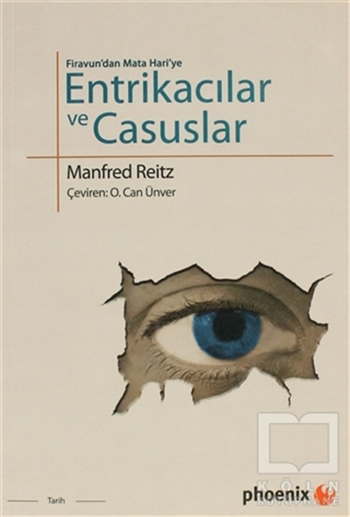 Manfred ReitzAraştırma - İncelemeFiravun’dan Mata Hari’ye Entrikacılar ve Casuslar