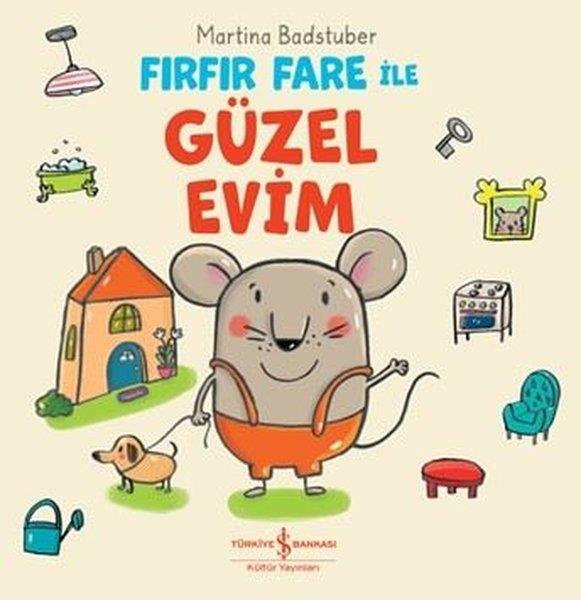 Martina BadstuberEgitim Etkinlik KitaplariFırfır Fare İle Güzel Evim