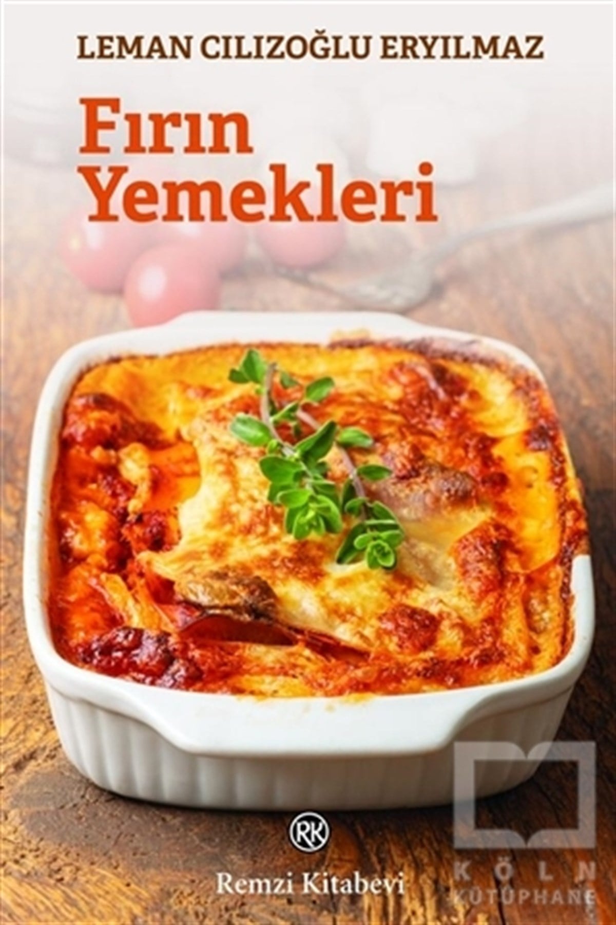 Leman Cılızoğlu EryılmazYemek KitaplarıFırın Yemekleri