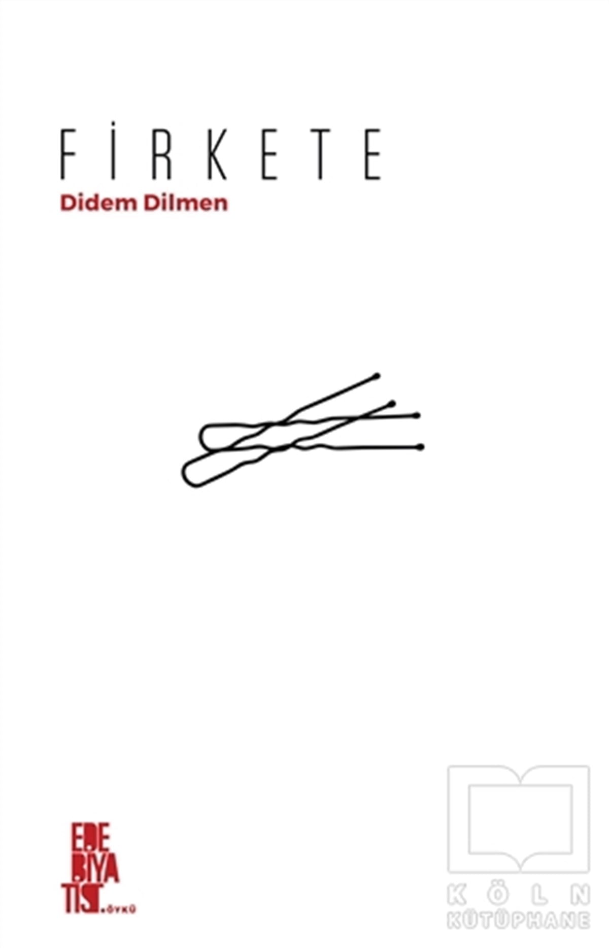 Didem DilmenHikaye (Öykü) KitaplarıFirkete