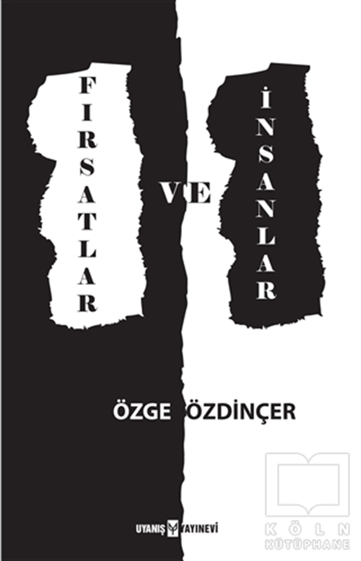 Özge ÖzdinçerKişisel GelişimFırsatlar ve İnsanlar