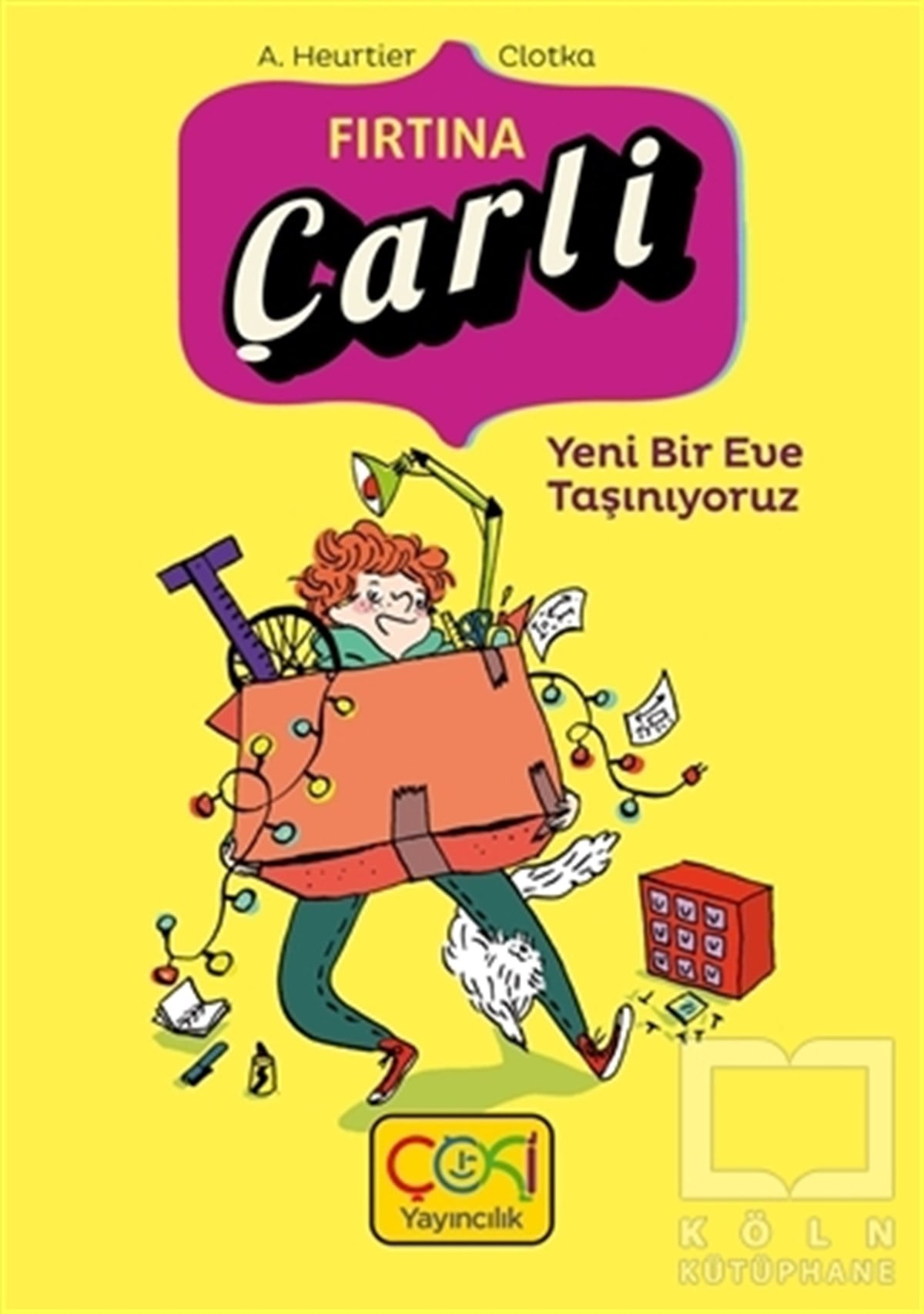 A. HeurtierÇocuk Hikaye KitaplarıFırtına Çarli - Yeni Bir Eve Taşınıyoruz