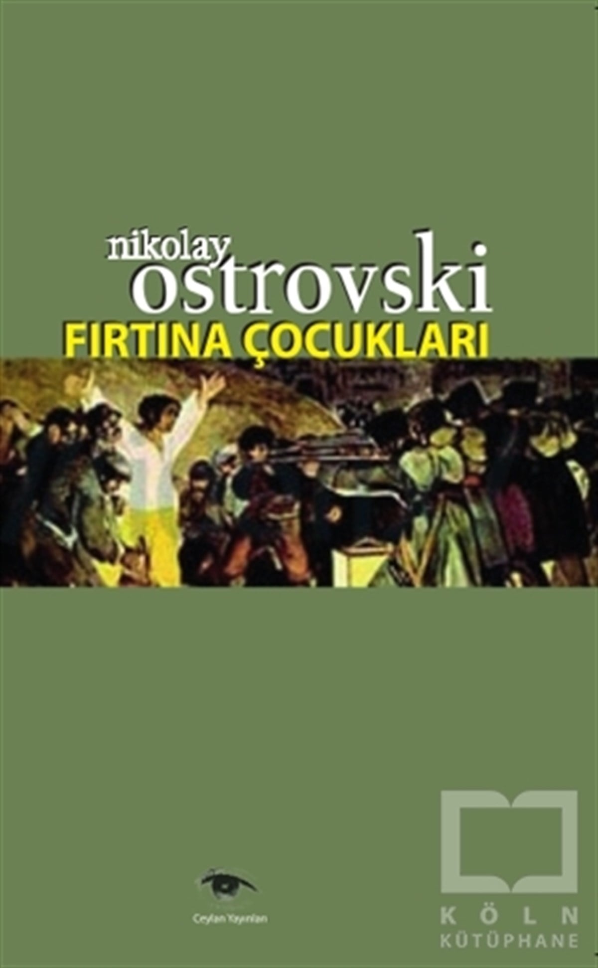 Nikolay Alekseyeviç OstrovskiyRomanFırtına Çocukları