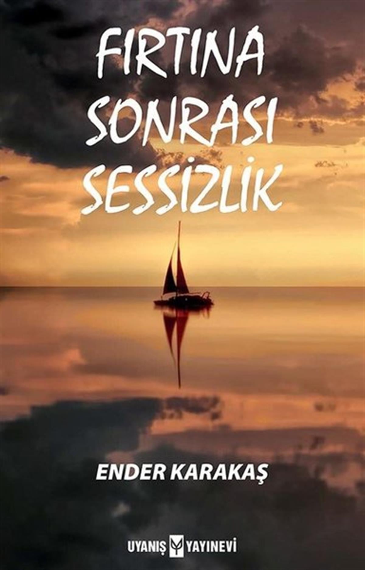 Ender KarakaşTürkiye RomanFırtına Sonrası Sessizlik