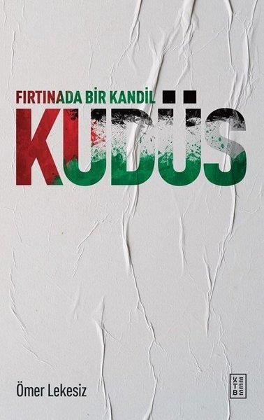 Ömer LekesizDeneme KitaplarıFırtınada Bir Kandil: Kudüs