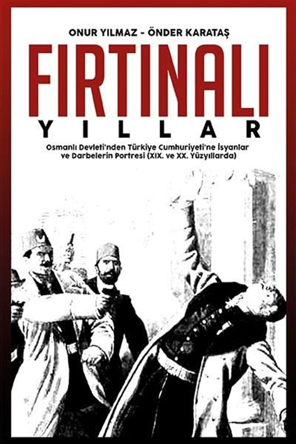 Onur YılmazTürkiye RomanFırtınalı Yıllar