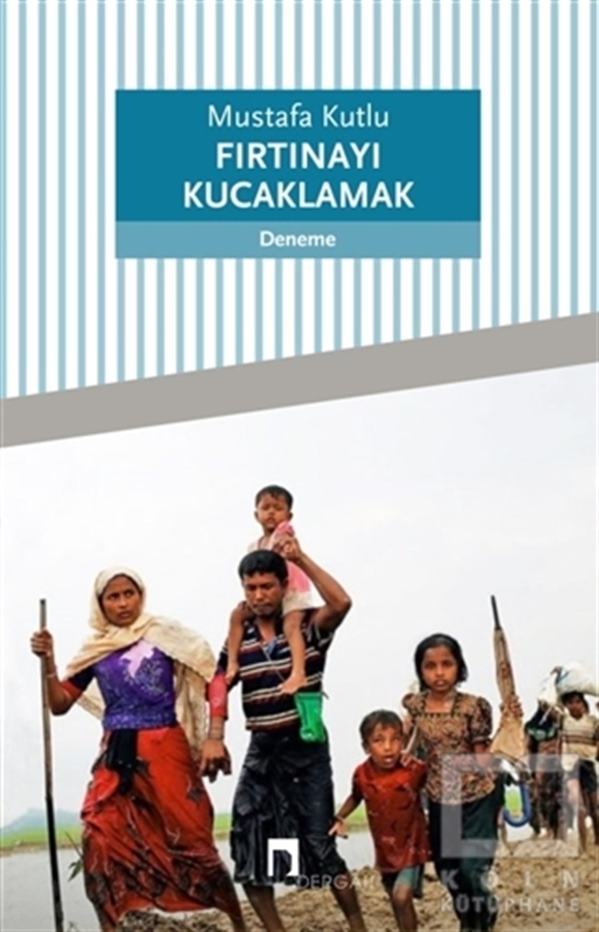 Mustafa KutluDeneme KitaplarıFırtınayı Kucaklamak