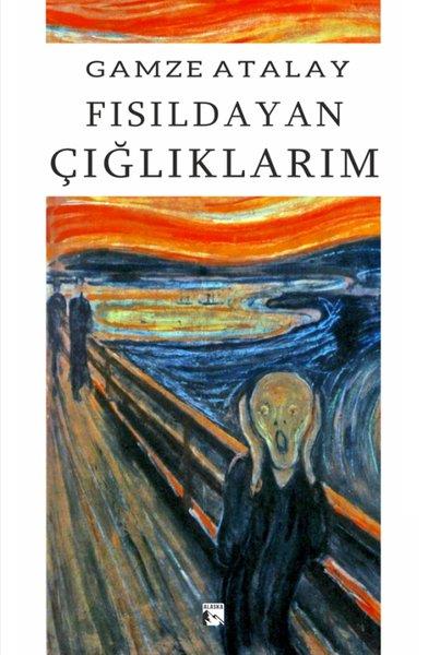 Gamze AtalayTürk RomaniFısıldayan Çığlıklarım