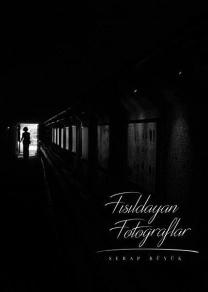 Serap BüyükTürk ŞiiriFısıldayan Fotoğraflar