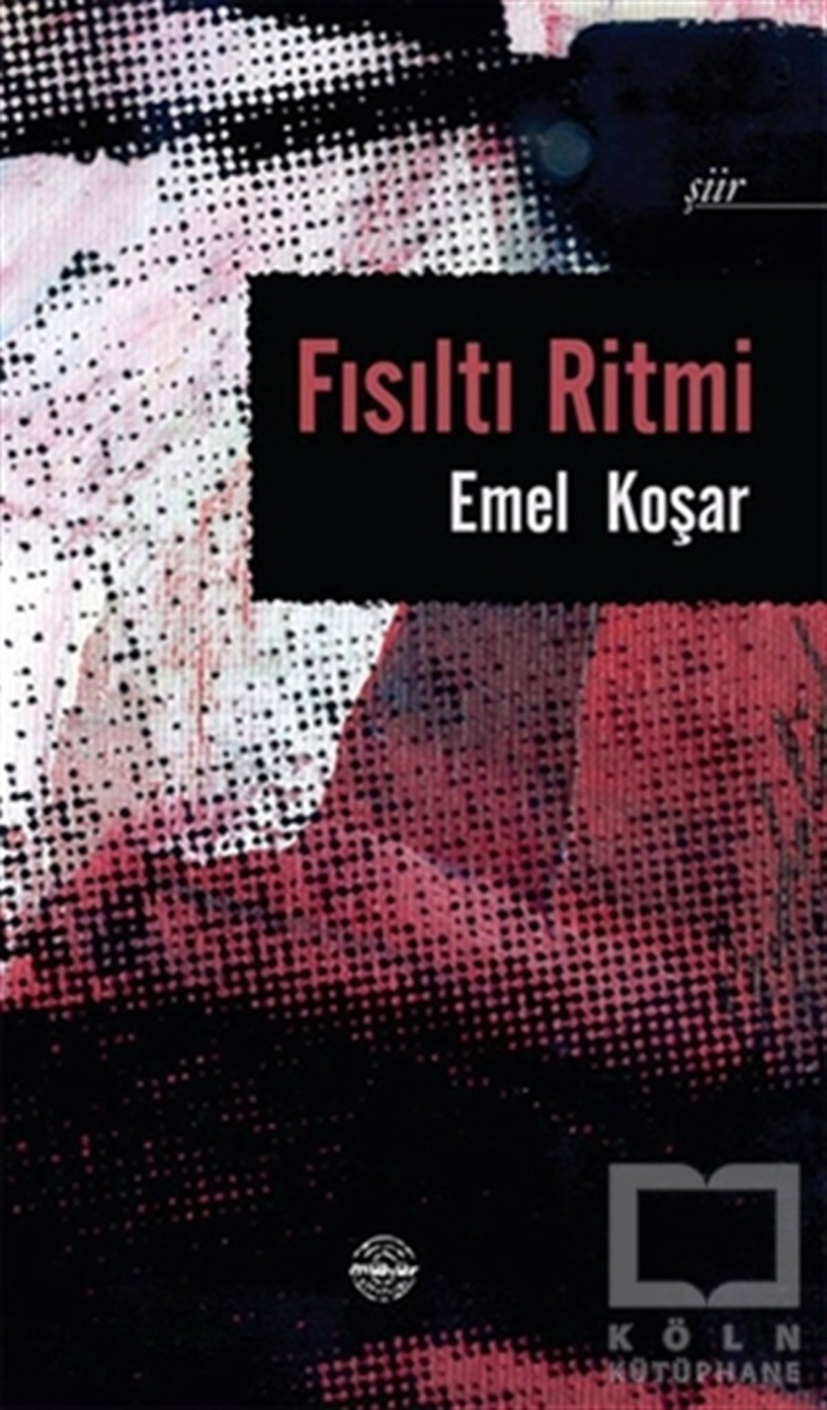 Emel KoşarŞiirFısıltı Ritmi