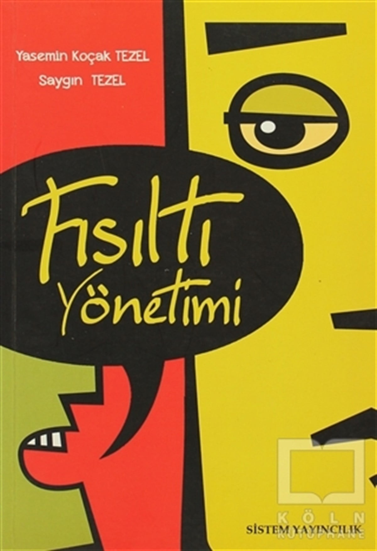 Yasemin Koçak Tezelİş DünyasıFısıltı Yönetimi