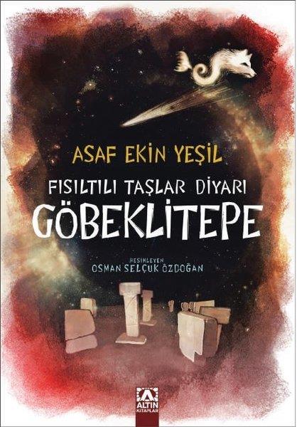Asaf Ekin YeşilÇocuk Gençlik RomanlarıFısıltılı Taşlar Diyarı - Göbeklitepe