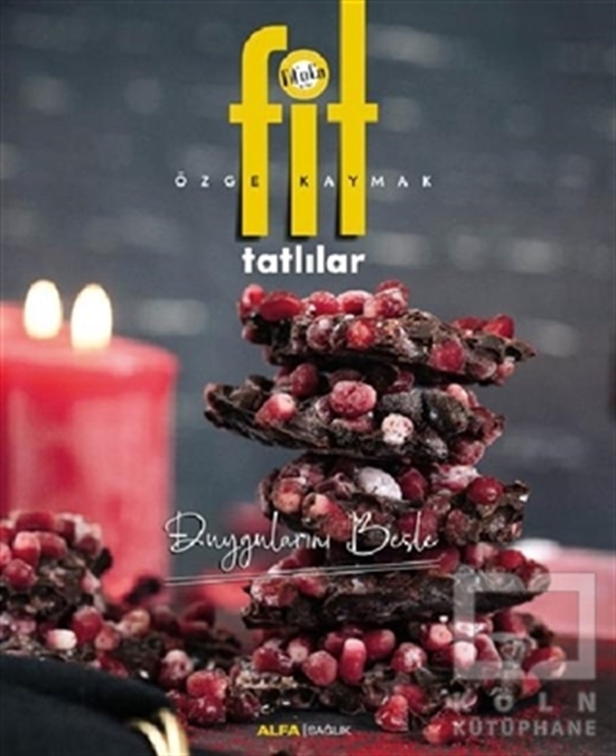 Özge KaymakBeslenme ve DiyetFit Tatlılar
