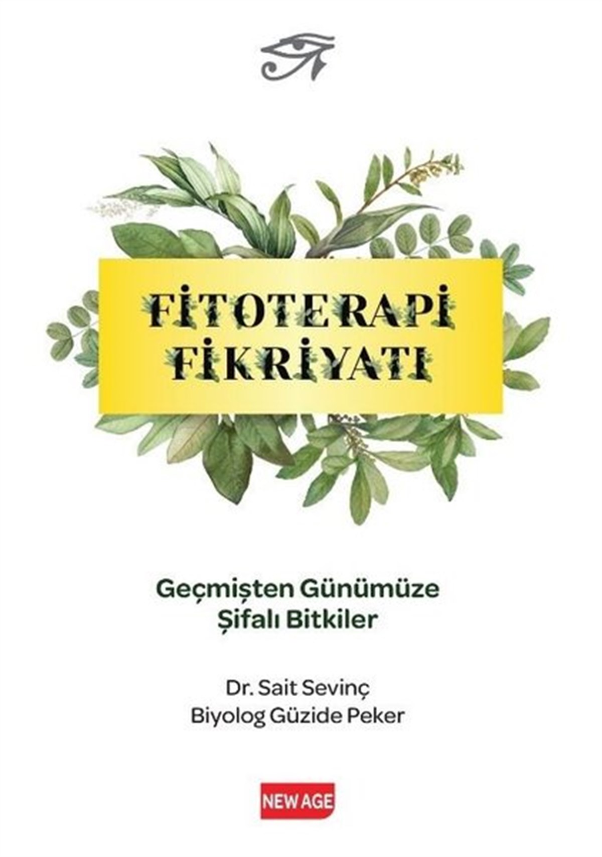 Sait SevinçGenel Sağlık KitaplarıFitoterapi Fikriyatı - Geçmişten Günümüze Şifali Bitkiler