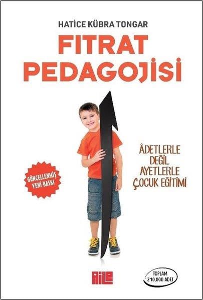 Hatice Kübra TongarÇocuk Gelisim KitaplariFıtrat Pedagojisi - Adetlerle Değil Ayetlerle Çocuk Eğitimi