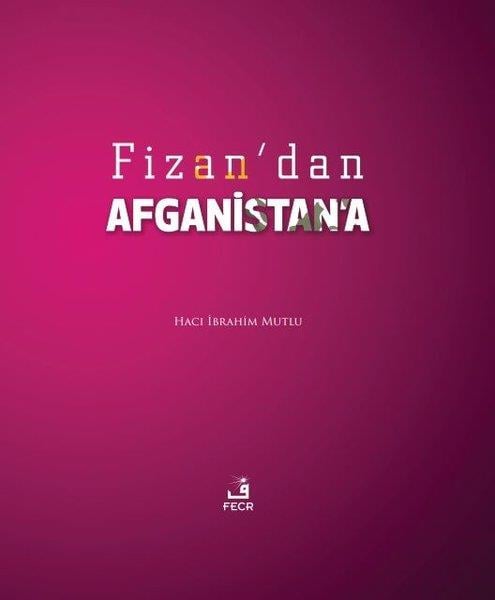 Hacı İbrahim MutluDünya TarihiFizan'dan Afganistan'a