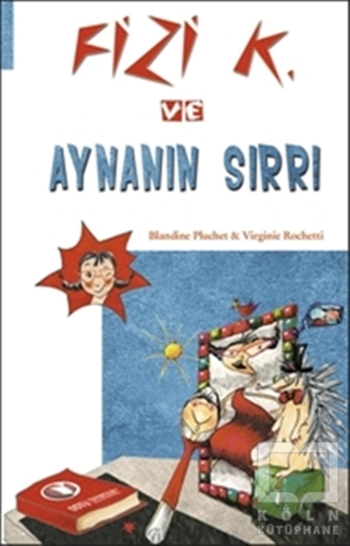 Blandine PluchetRoman-ÖyküFizi K ve Aynanın Sırrı