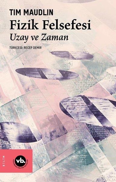 Tim MaudlinPopüler Bilim KitaplarıFizik Felsefesi - Uzay ve Zaman
