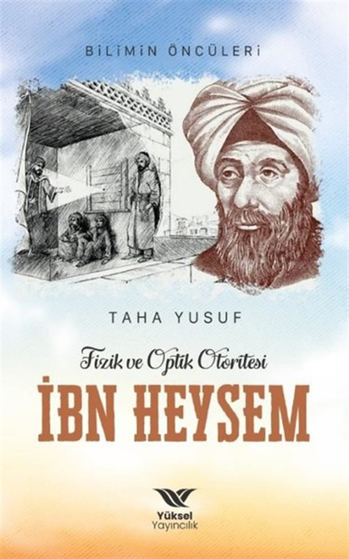Taha YusufTarihi Biyografi ve Otobiyografi KitaplarıFizik ve Optik Otoritesi İbn Heysem