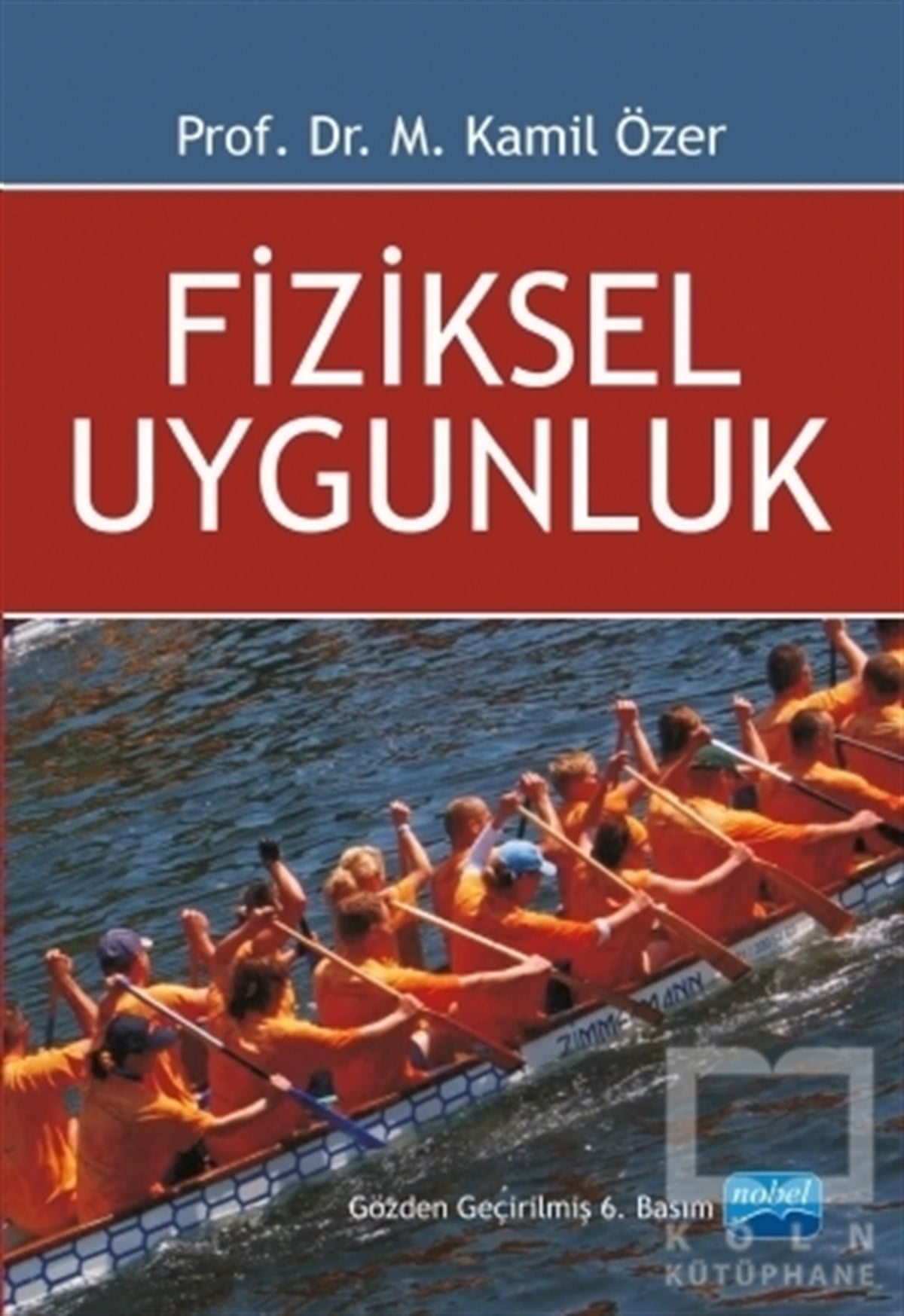 Kamil ÖzerAkademikFiziksel Uygunluk