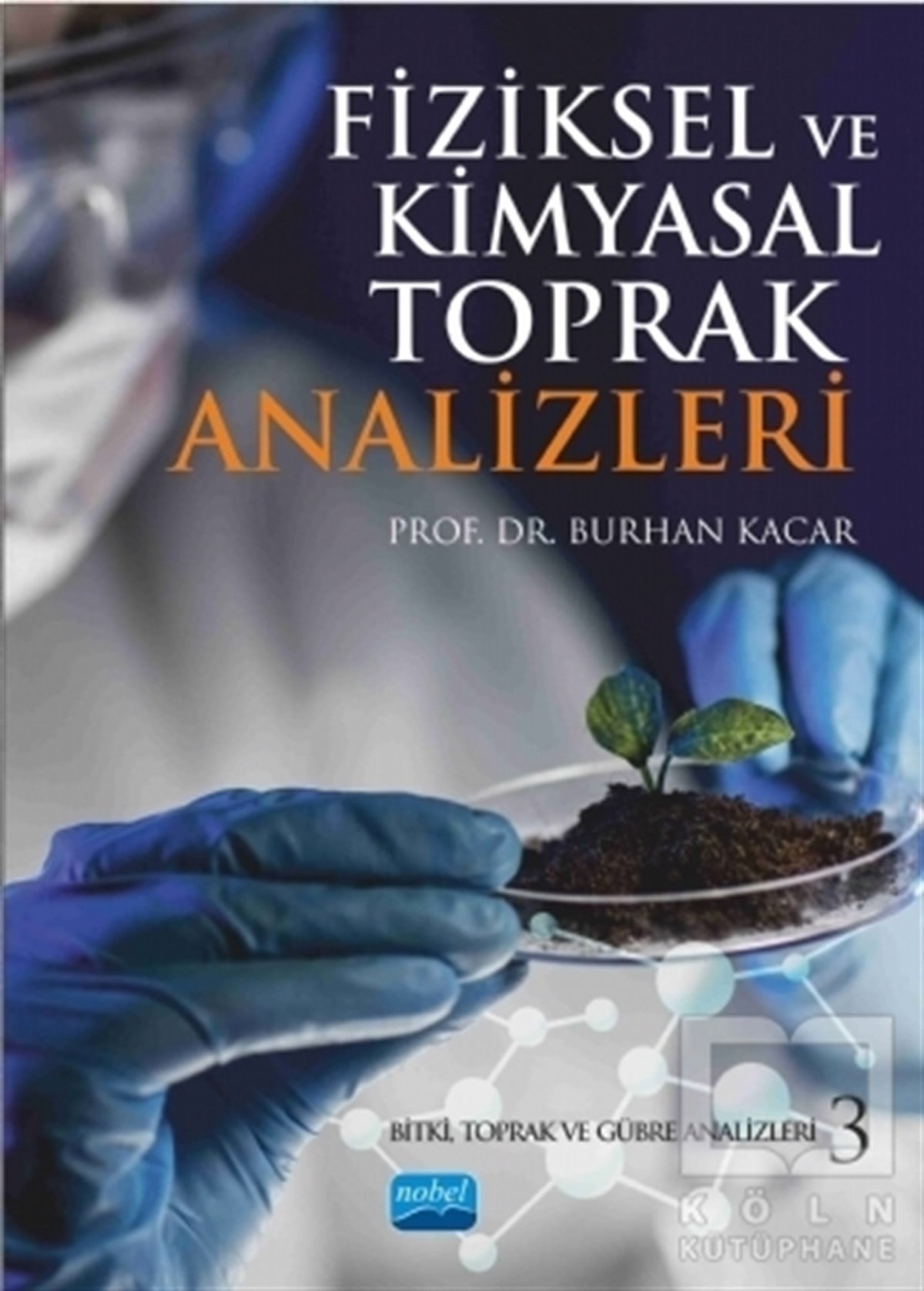 Burhan KacarAkademikFiziksel ve Kimyasal Toprak Analizleri