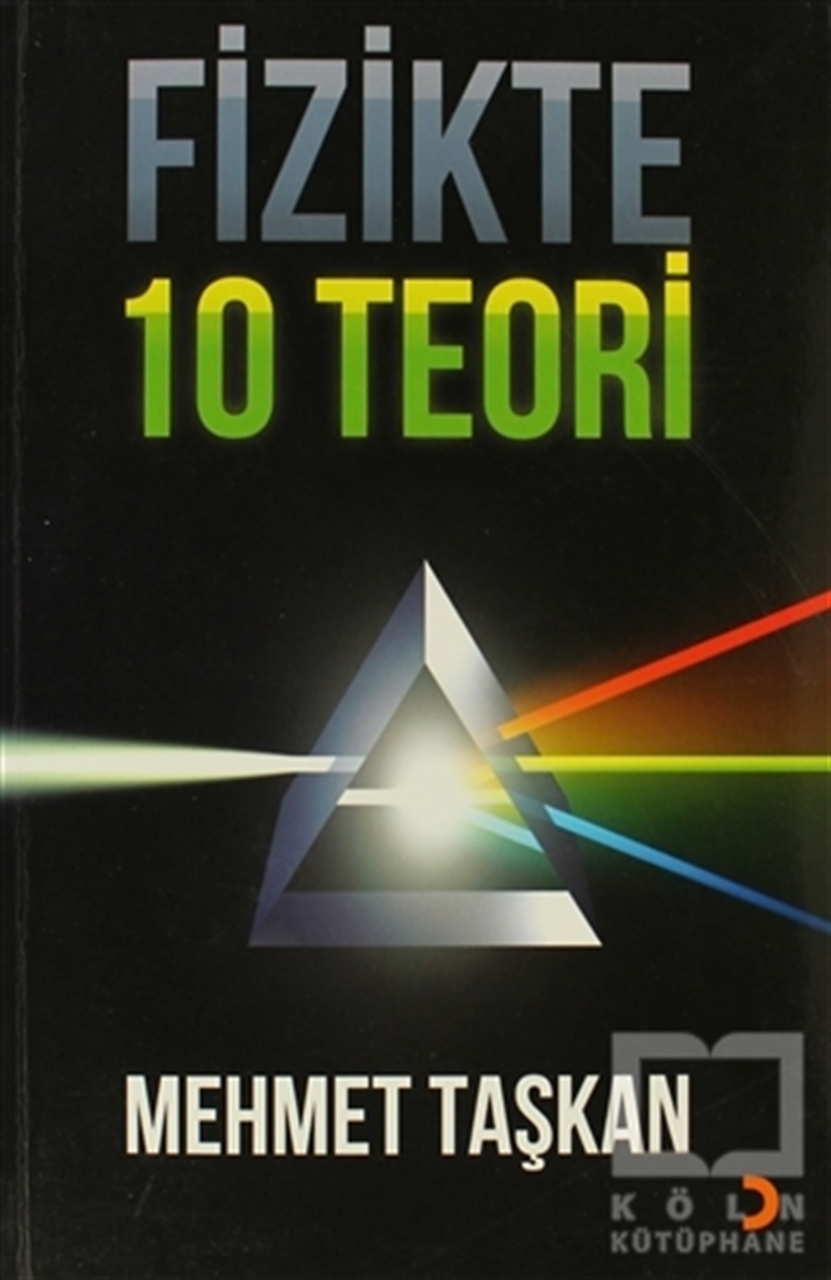 Mehmet TaşkanAkademikFizikte 10 Teori