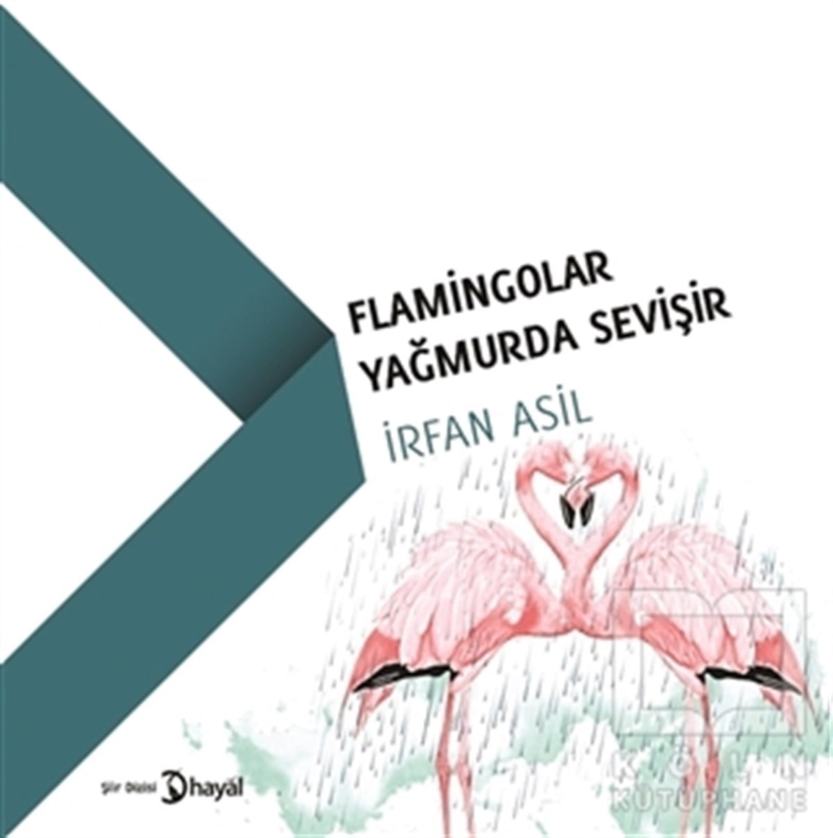 İrfan AsilŞiirFlamingolar Yağmurda Sevişir