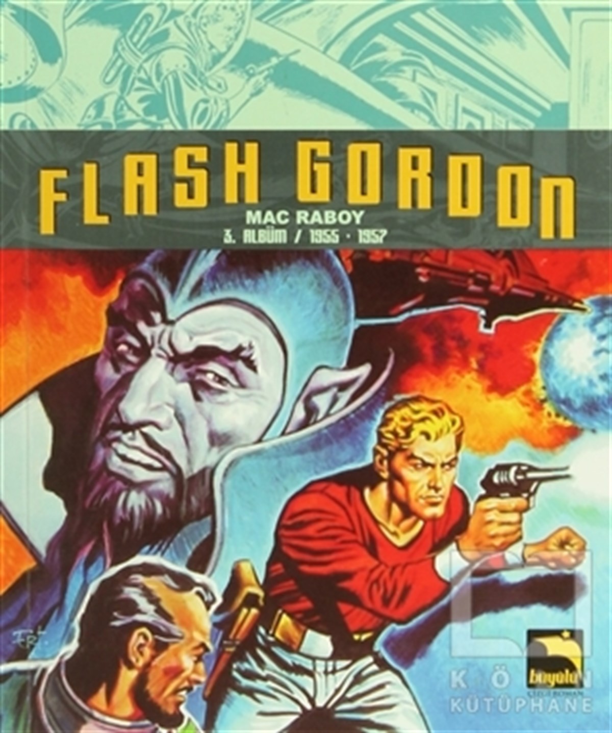 Mac RaboyÇizgi RomanFlash Gordon 3. Albüm / 1955-1957