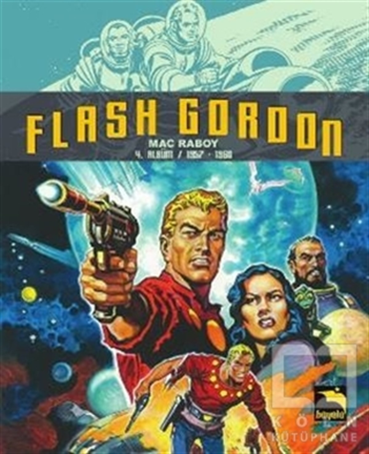 Mac RaboyÇizgi RomanFlash Gordon Bölüm 4 – 1957-1960