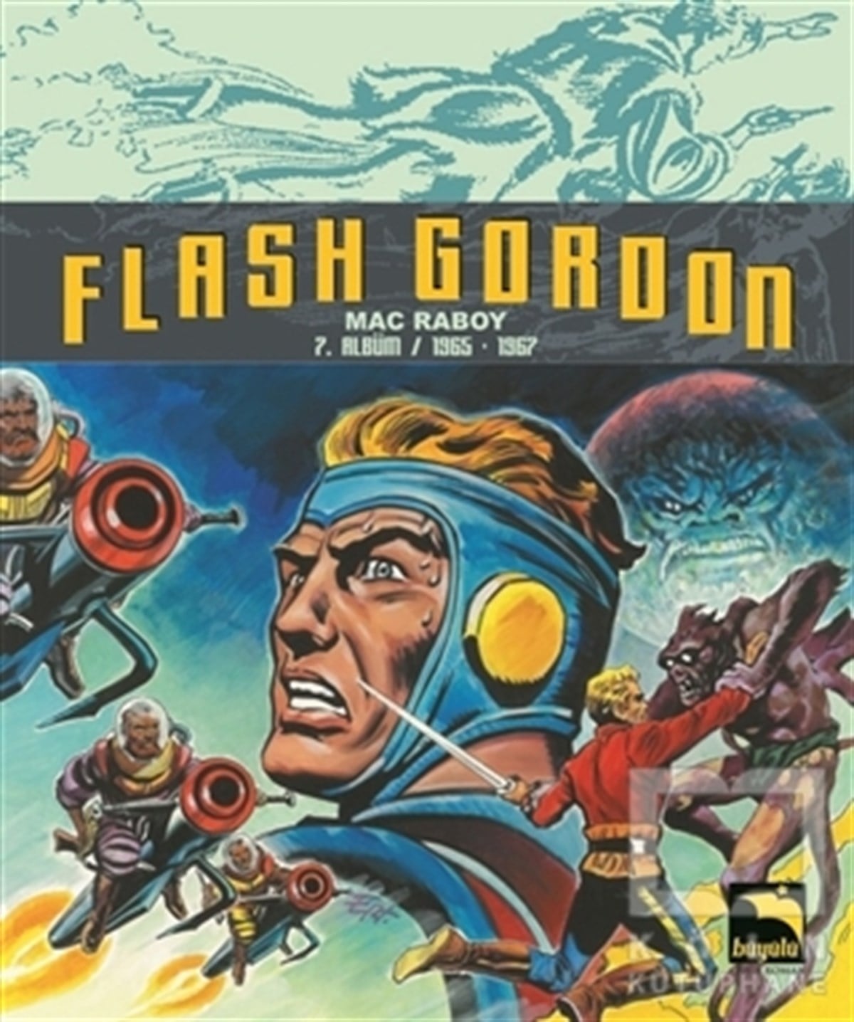 Mac RaboyKlasiklerFlash Gordon Cilt: 7