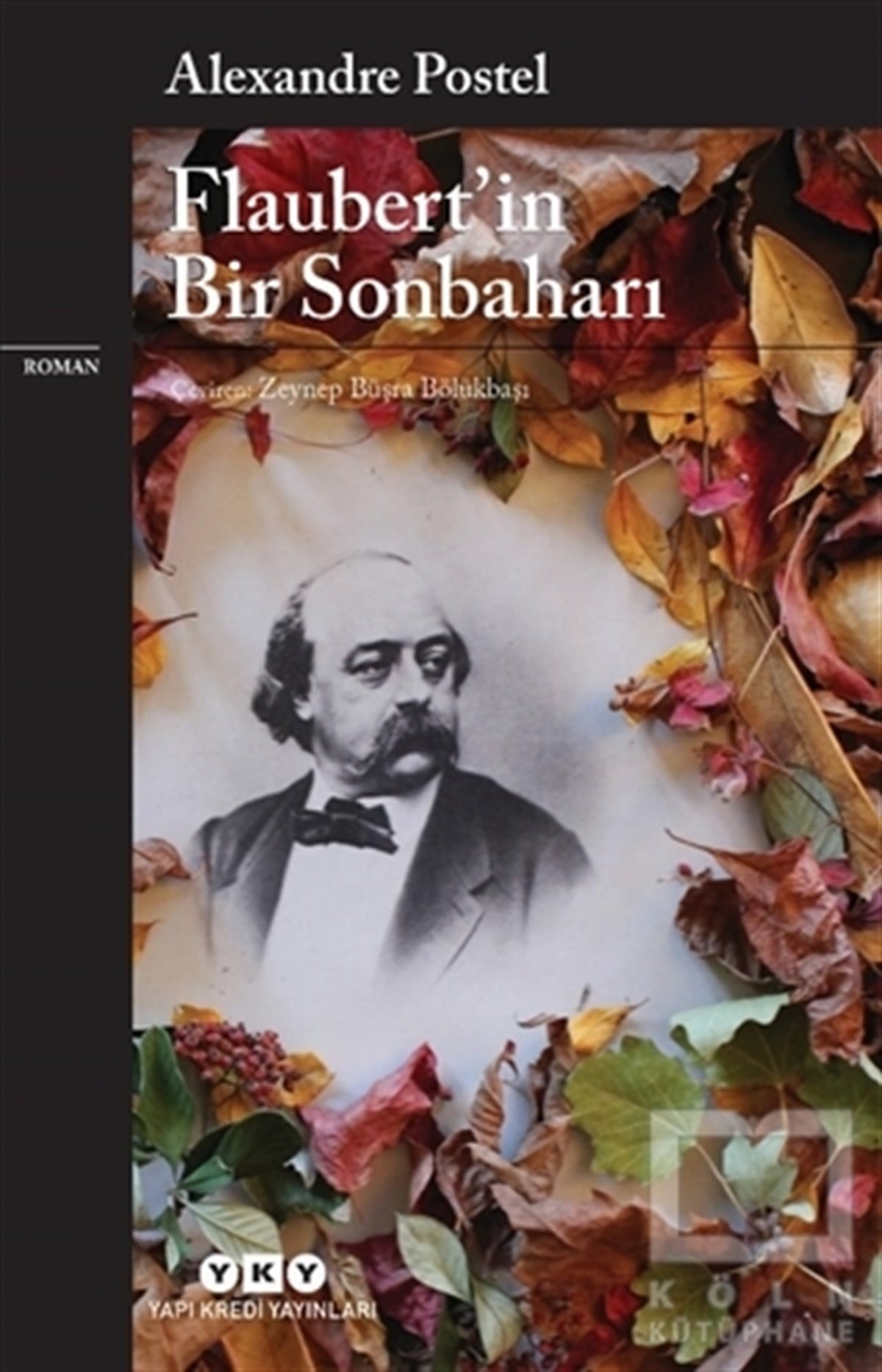 Alexandre PostelTürkçe RomanlarFlaubert’in Bir Sonbaharı