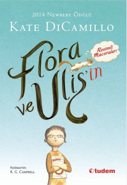 Kate DiCamilloÇocuk Gençlik RomanlarıFlora ve Ulis'in Resimli Maceraları