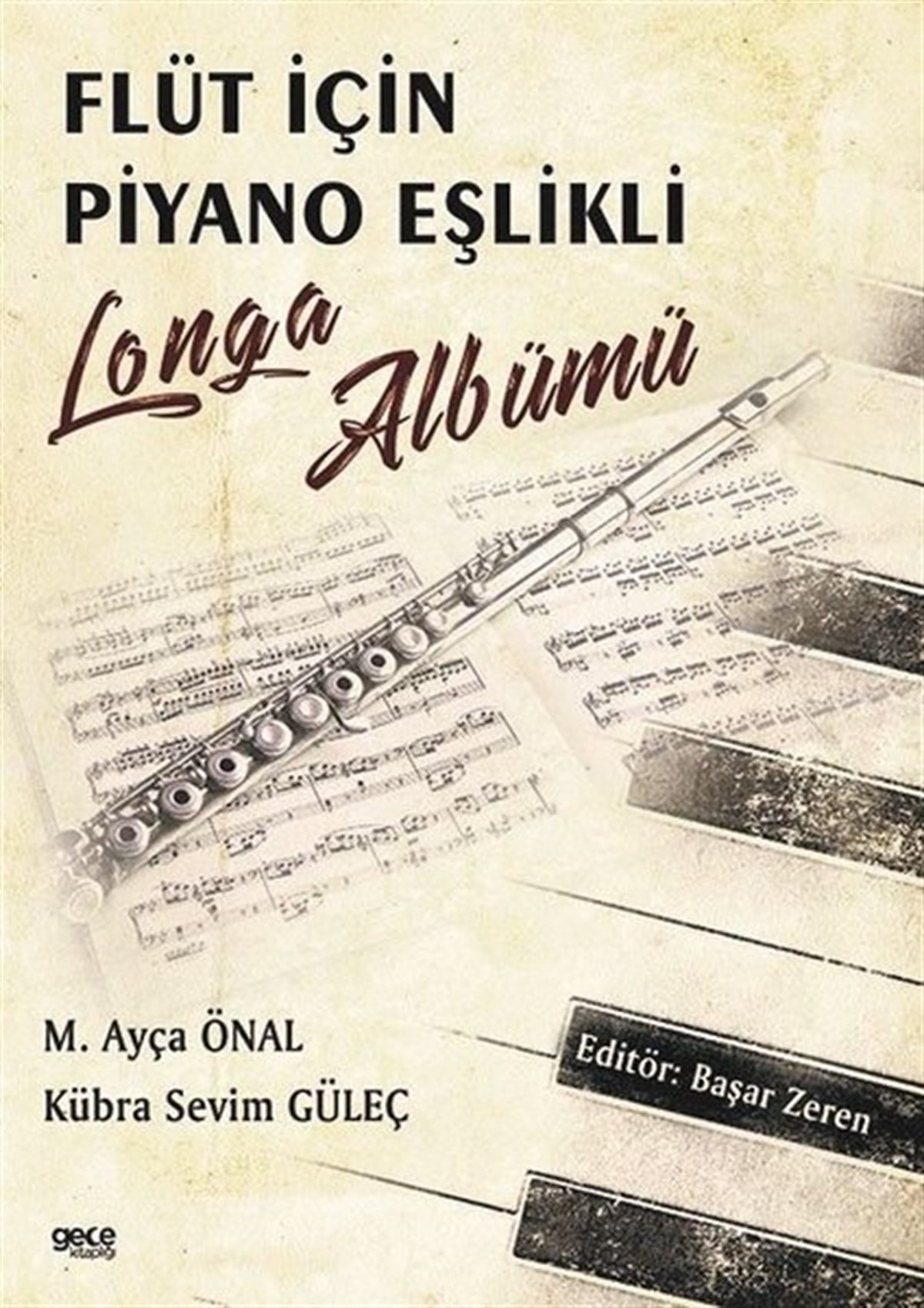 Kübra Sevim GüleçMüzik KitaplarıFlüt için Piyano Eşlikli Longa Albümü