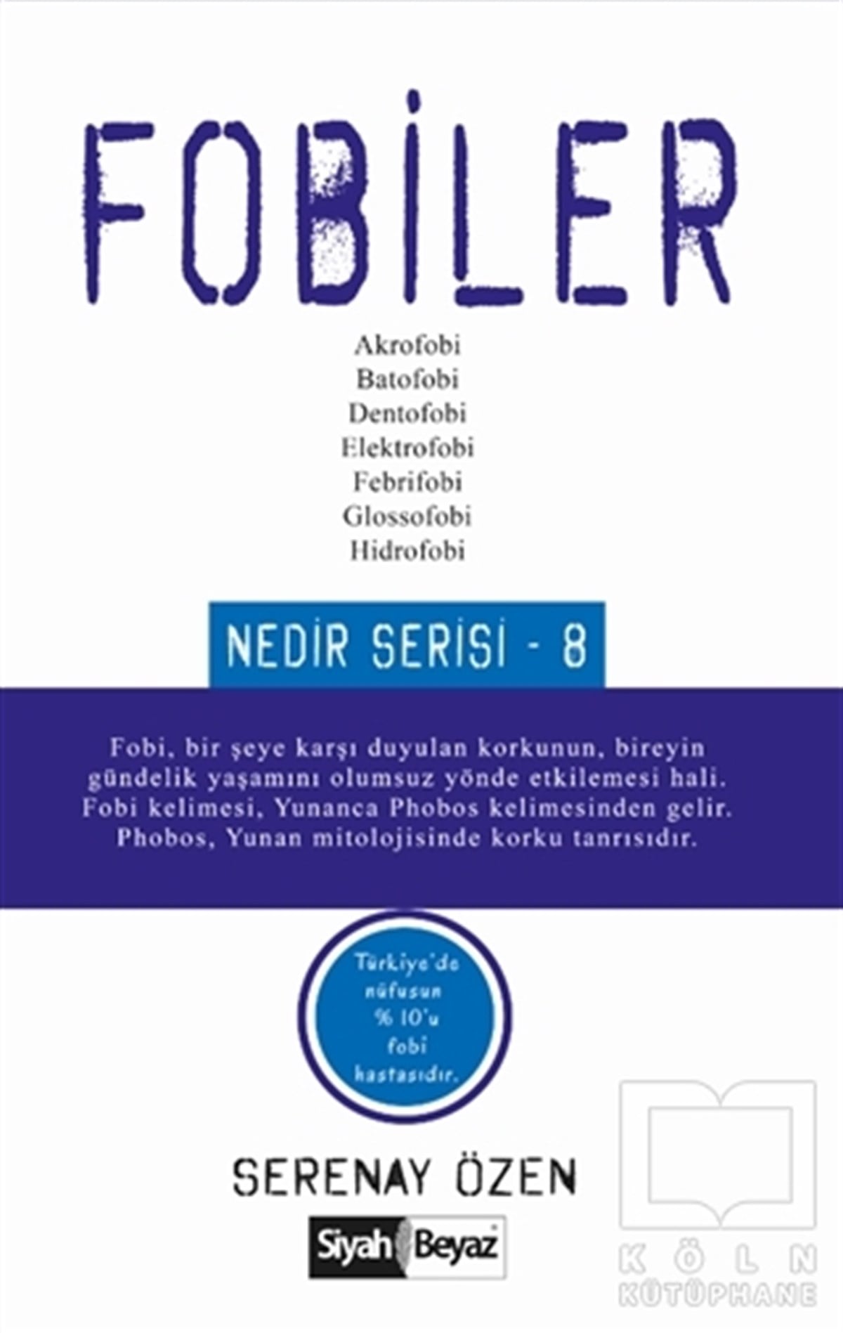 Serenay ÖzenBaşvuru KitaplarıFobiler