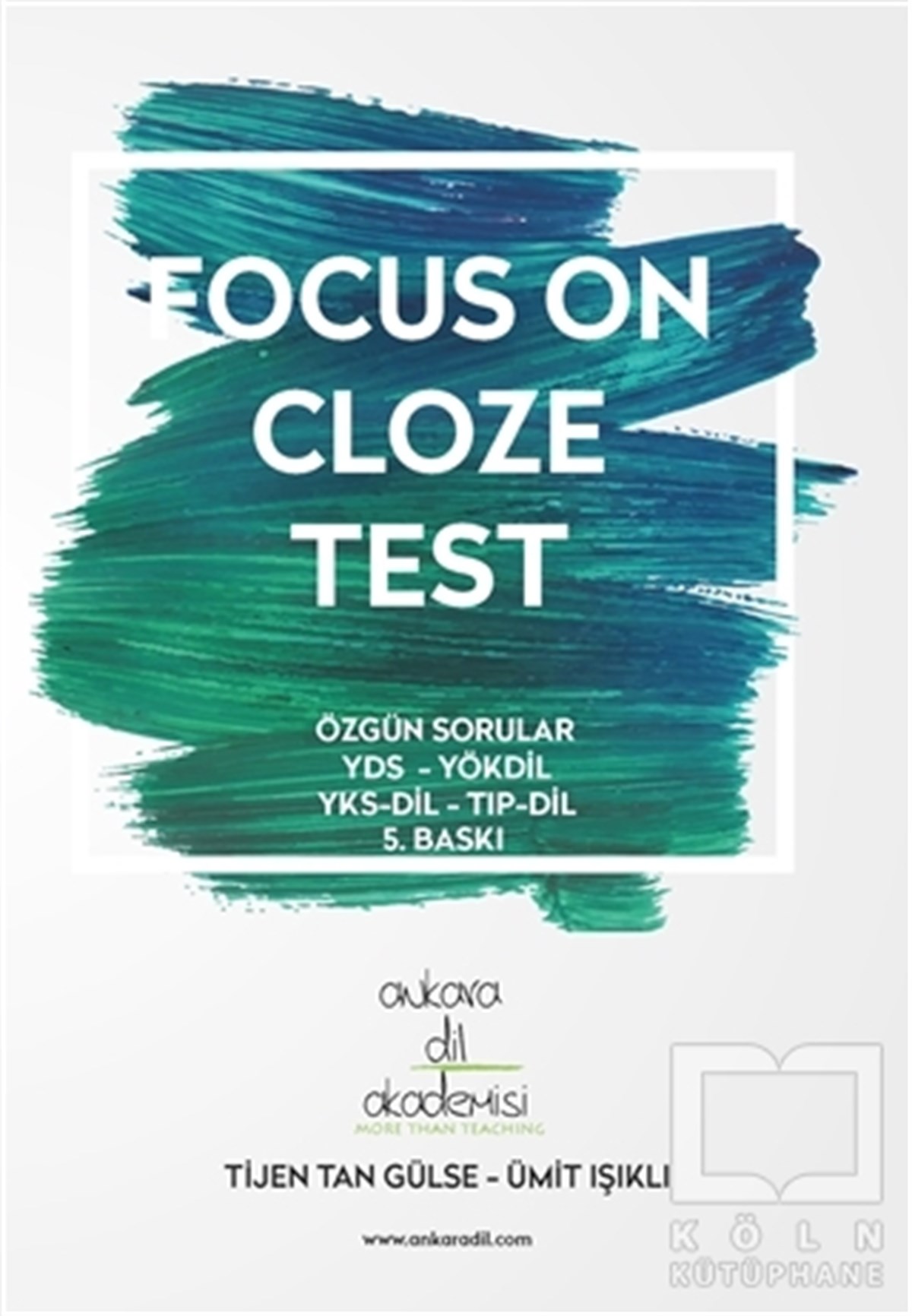 Tijen Tan GülseSınavlara Hazırlık KitaplarıFocus On Cloze Test